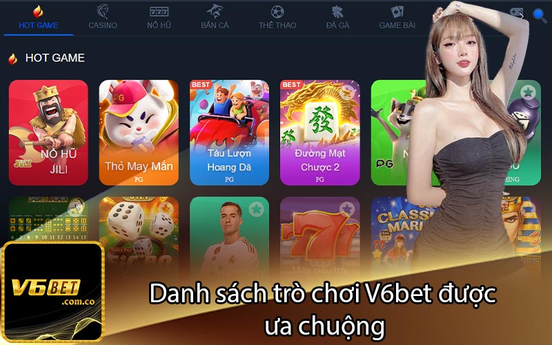 Danh sách trò chơi V6bet được 
ưa chuộng